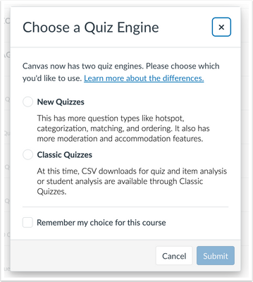 This update clarifies the use for Classic Quizzes and encourages users to choose New Quizzes as their quiz engine. When creating a quiz, the Choose a Quiz Engine modal has New Quizzes as the first choice in the list. If you want to use Classic Quizzes, pick that option instead. 