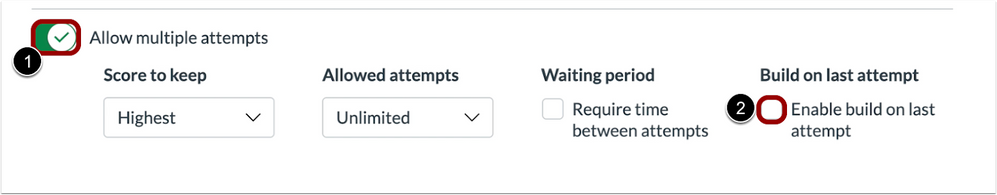 In New Quiz Settings, instructors select Allow multiple attempts and then select the Enable build on last attempt checkbox.