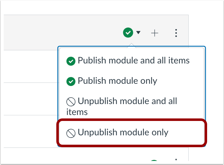 Unpublish Module Only Option - In the publishing drop-down menu, instructors have the option to unpublish the module only.