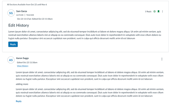 If a discussion post has been edited by a student instructors will see “View History” under the timestamp on the post. Instructors will see a list of versions for each time a student edits the post.