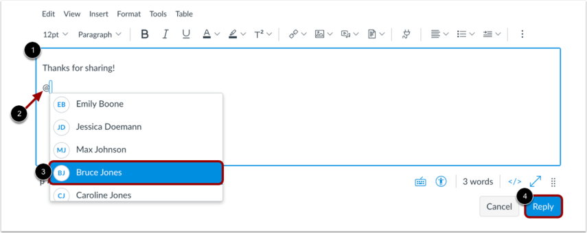 To mention a user in your reply, type the @ symbol and select a user from the dropdown list.