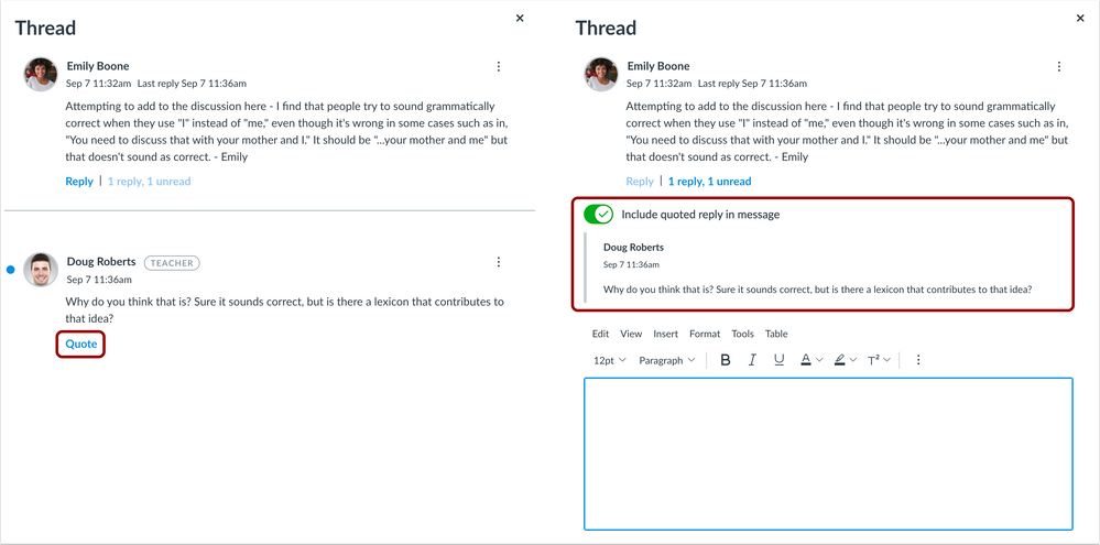 Users can quote other replies as part of their discussion reply by selecting the Quote option.
