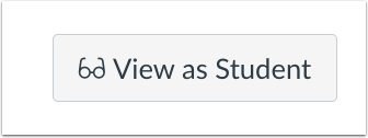 The Student view button text is changed to View as Student.