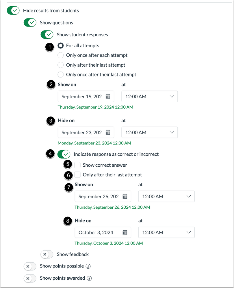 On the Settings page in New Quizzes, a Hide results from Students setting is available. This option is disabled by default. When the Hide results from students setting is enabled, instructors have the option to selectively display some or all of the following: Show Questions, Show Points Possible, and Show Points Awarded. When the Show Questions option is enabled, instructors have the options to Show Student responses and Show feedback. 